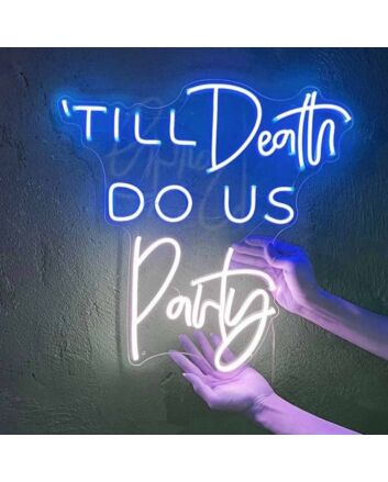 Til’ Death Do Us Party Led Neon Sign