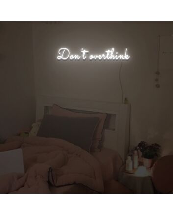 Dont Overthink Neon Sign Custom Neon Sign Lights Night Lamp Led Neon Sign Light For Home Party MG10120