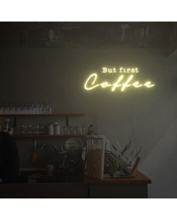 But First Coffee Neon Sign Custom Neon Sign Lights Night Lamp Led Neon Sign Light For Home Party