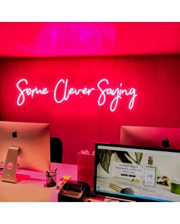 Some Clever Saying Neon Sign