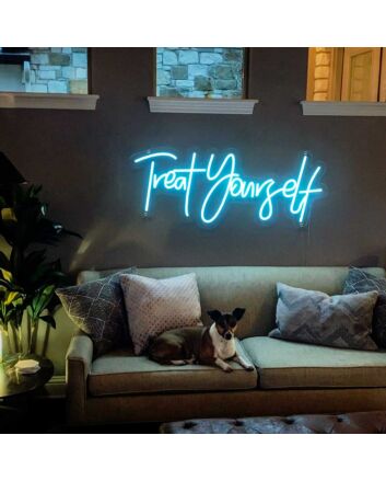 Treat Yourself Neon Sign