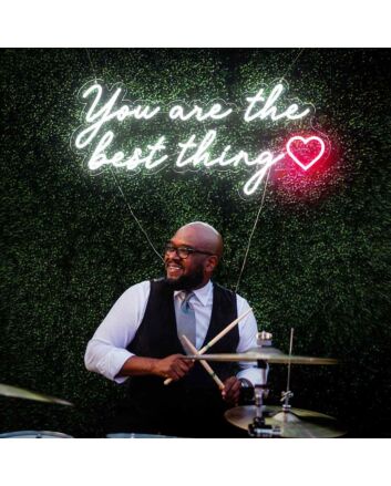 Youre The Best Thing Neon Sign