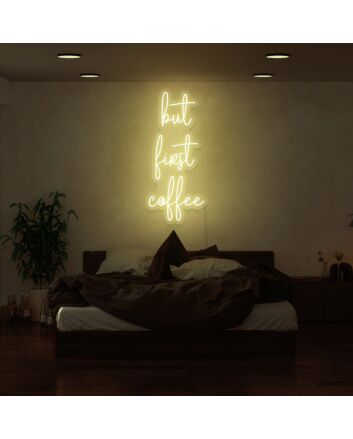 But First Coffee Neon Sign