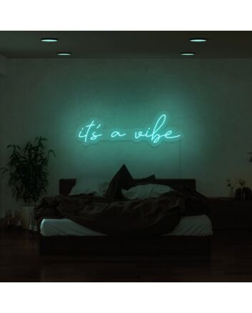 Its A Vibe Neon Sign