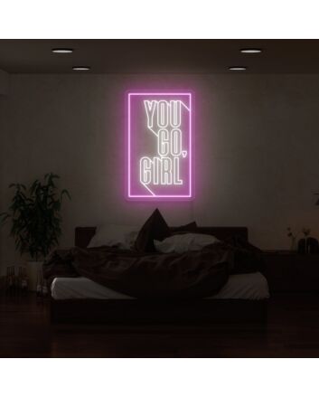 You Go Girl Neon Sign