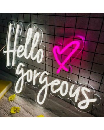 Hello Gorgeous &#8211; Led Neon Sign