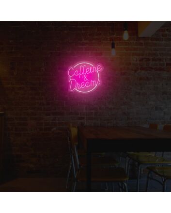 Caffeine And Dreams Neon Sign