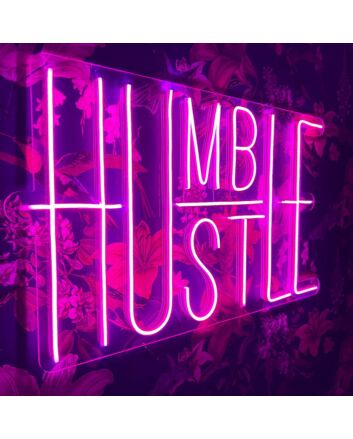 Humble Hustle Neon Sign