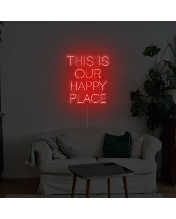 This Is Our Happy Place Neon Sign