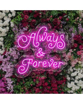 Always and Forever Neon Sign