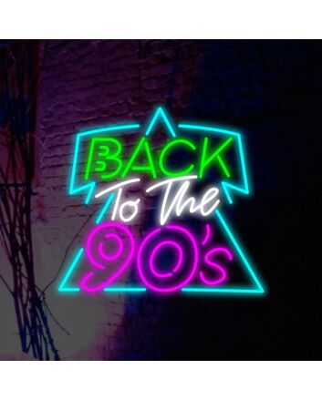 Back To The 90s Neon Sign