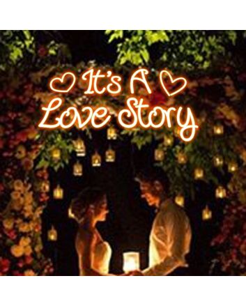 Its A Love Story Neon Sign