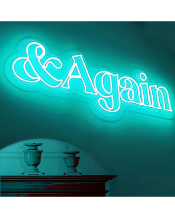 "&Again" Led Neon Sign