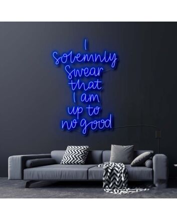 I Solemnly Swear I Am Up To No Good Neon Sign