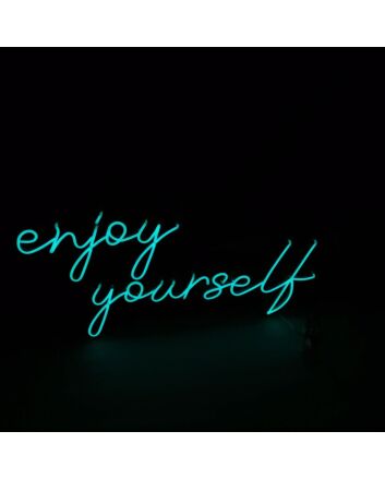 Enjoy Yourself Neon Sign