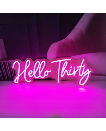 Hello Thirty Neon Sign