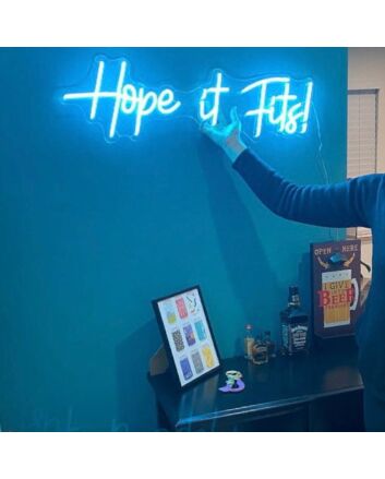 Hope It Fits Neon Sign