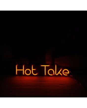 Hot Take Neon Sign