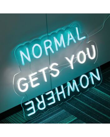 Normal Gets You Nowhere Neon Sign