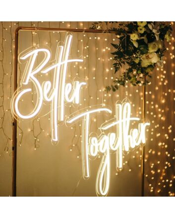 Better Together Neon Sign For Weddings & Parties