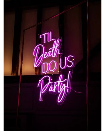 Til Death Do Us Party Neon Sign