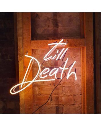 Till Death Neon Sign Light