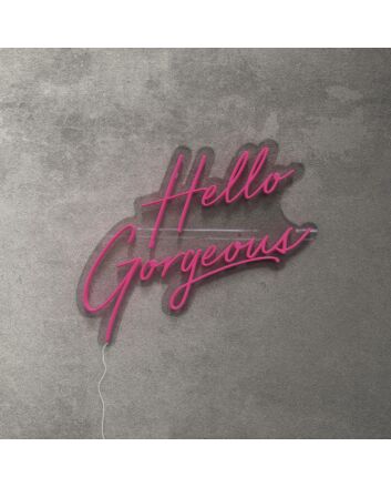 Hello Gorgeous Neon Sign Led Neon
