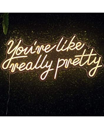 You&#039;re Like Really Pretty Neon Sign Led Pink Neon Lights