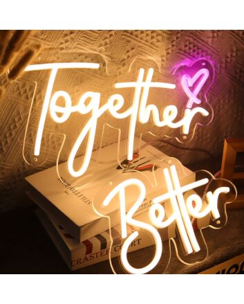 Together Better Neon Sign