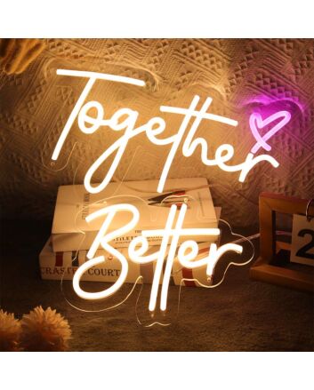 Together Better Neon Sign