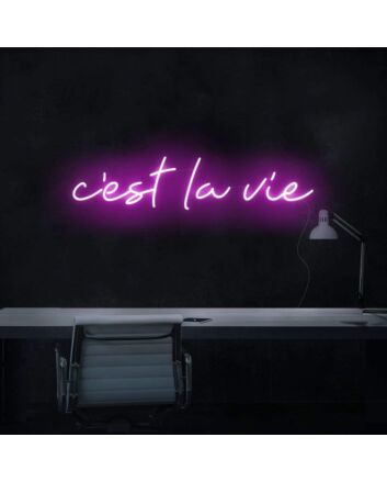 C&#39;est La Vie&#39; Neon Sign