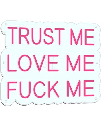 Trust Me Love Me F Me  Neon Light Led