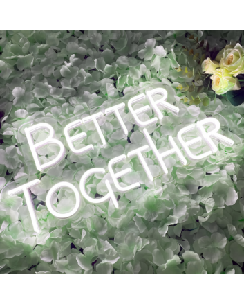 &#39;Better Together&#39; Neon Sign