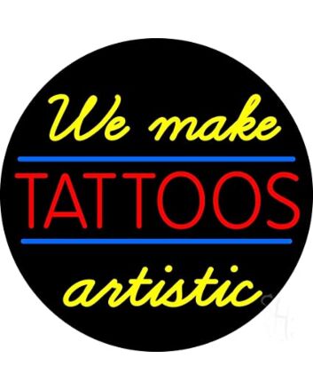 We Make Tattoos Artistic LED Neon Sign