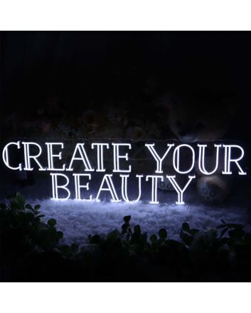CREATE YOUR BEAUTY Neon Sign