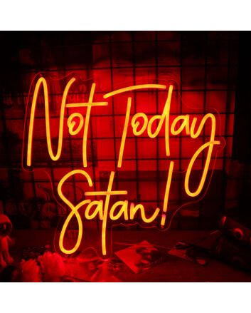 Not Today Satan Neon Sign