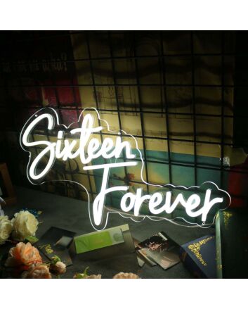 Sixteen Forever Neon Sign
