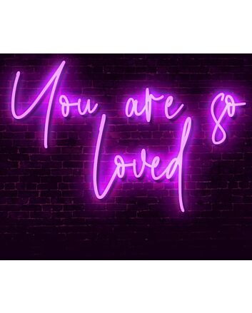You Are So Loved LED Neon Sign