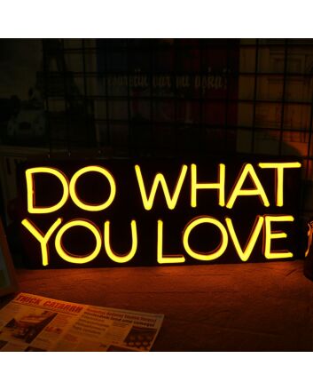 DO WHAT YOU LOVE Neon Sign