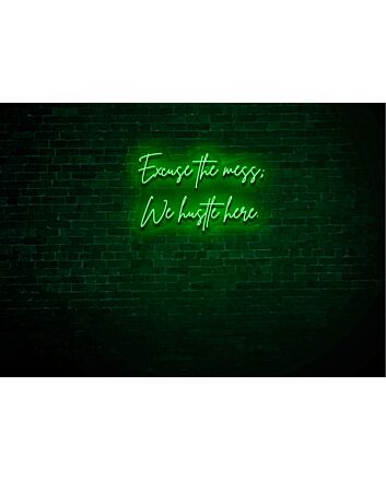 We Hustle Here LED Neon Sign