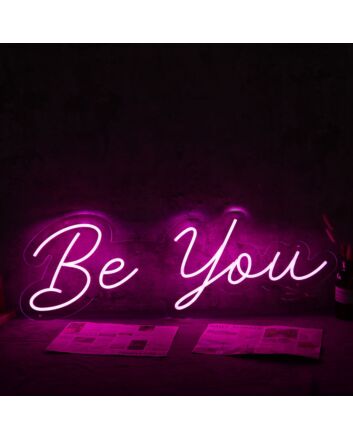 Be You Pink Neon Sign