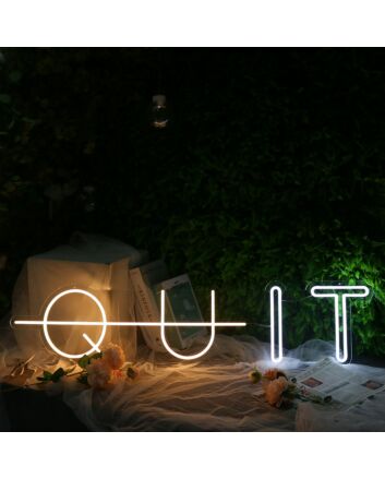 QUIT Neon Sign