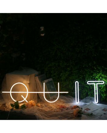 QUIT Neon Sign