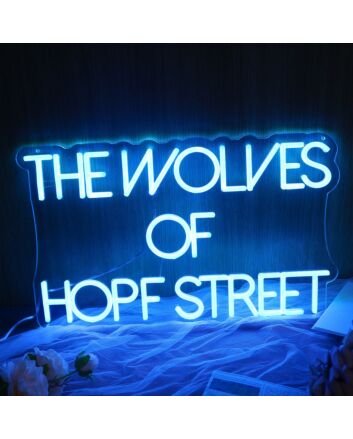 THE WOLVES OF HOPF STREET Neon Sign