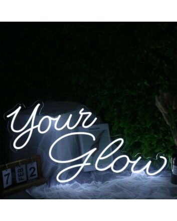 Your Glow White Neon Sign