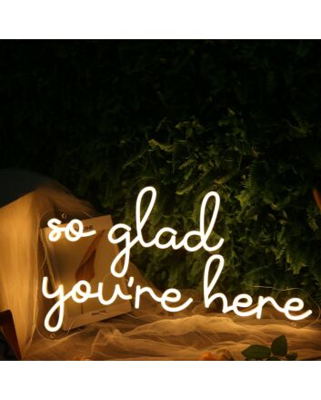 So Glad You Are Here Yellow Neon Sign