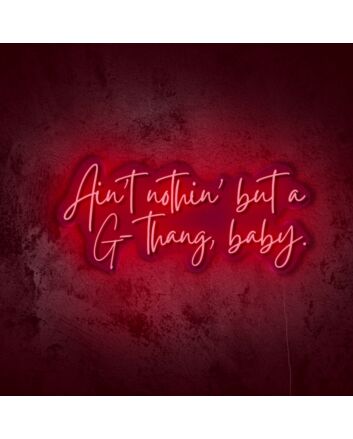 Nothing but a G LED neon sign