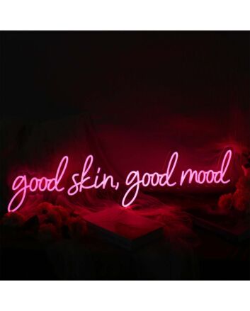 Good Skin Good Mood Custom Neon Sign