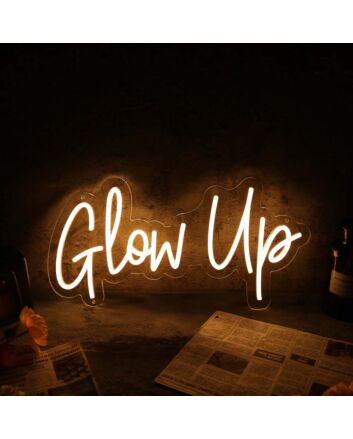 Glow Up Yellow Neon Sign