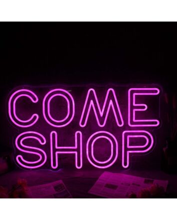 COME SHOP Pink Neon Sign